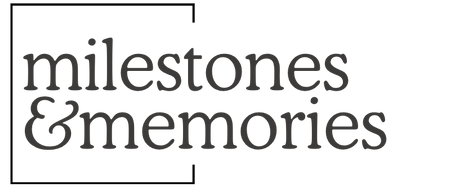 Milestones & Memories